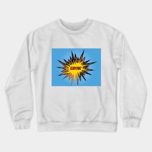 Kapow!! Crewneck Sweatshirt